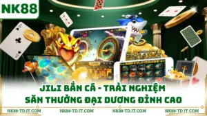 JILI Bắn Cá - Trải Nghiệm Săn Thưởng Đại Dương Đỉnh Cao